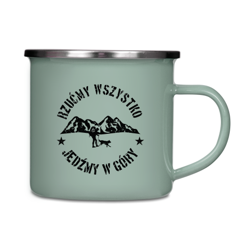 Kubek emaliowany - Rzućmy wszystko, jedźmy w góry