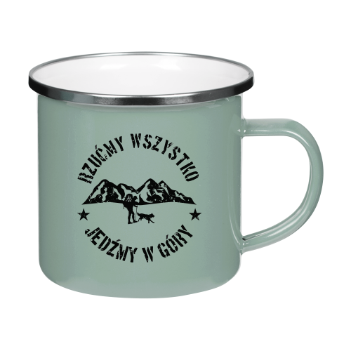 Kubek emaliowany - Rzućmy wszystko, jedźmy w góry
