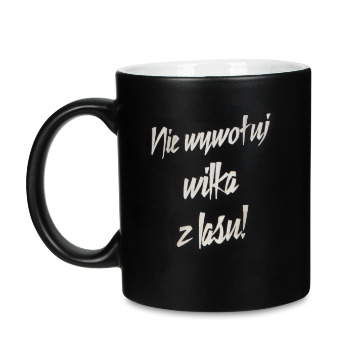 Kubek z grawerem - Nie wywołuj wilka z lasu!