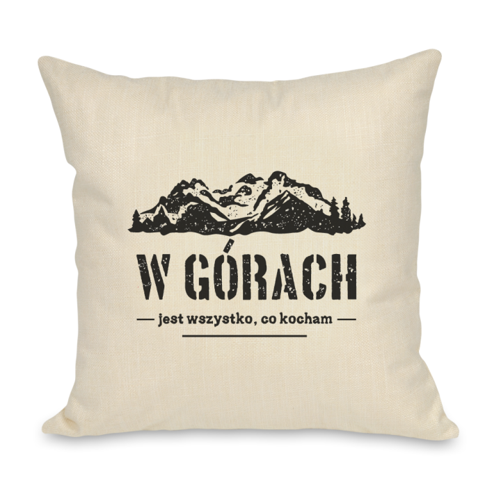 Poszewka na poduszkę - W górach jest wszystko, co kocham