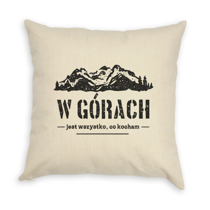 Poszewka na poduszkę - W górach jest wszystko, co kocham